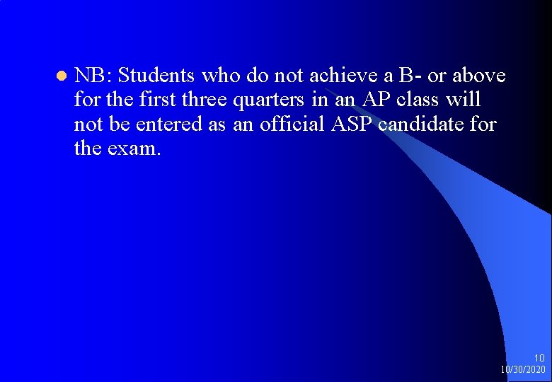l NB: Students who do not achieve a B- or above for the first