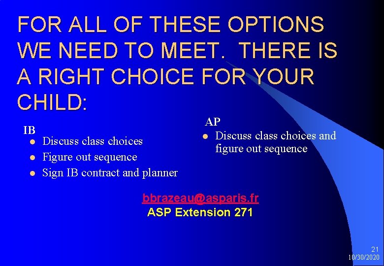 FOR ALL OF THESE OPTIONS WE NEED TO MEET. THERE IS A RIGHT CHOICE