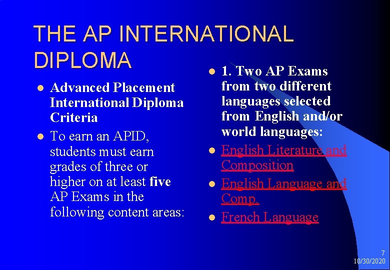 THE AP INTERNATIONAL DIPLOMA l 1. Two AP Exams l l Advanced Placement International