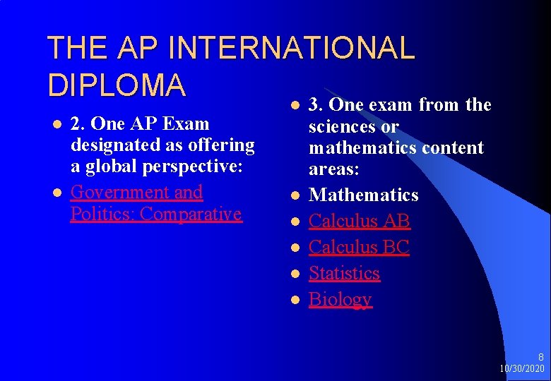 THE AP INTERNATIONAL DIPLOMA l 3. One exam from the l l 2. One