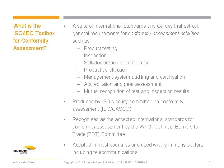 What is the ISO/IEC Toolbox for Conformity Assessment? 9 September 2010 § A suite