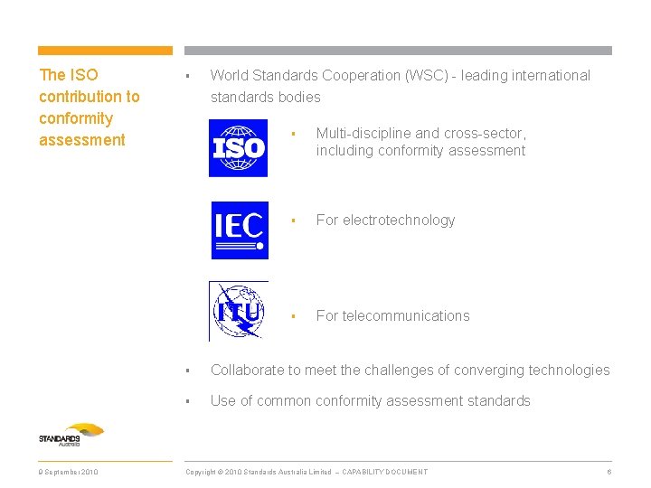 The ISO contribution to conformity assessment 9 September 2010 § World Standards Cooperation (WSC)