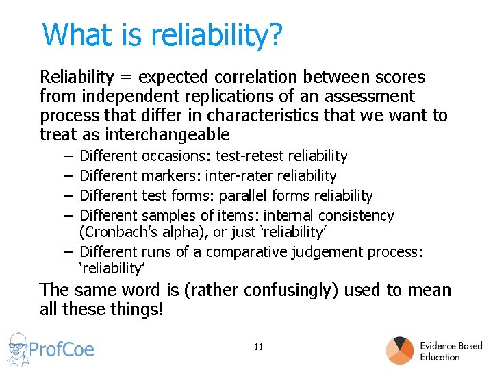 What is reliability? Reliability = expected correlation between scores from independent replications of an