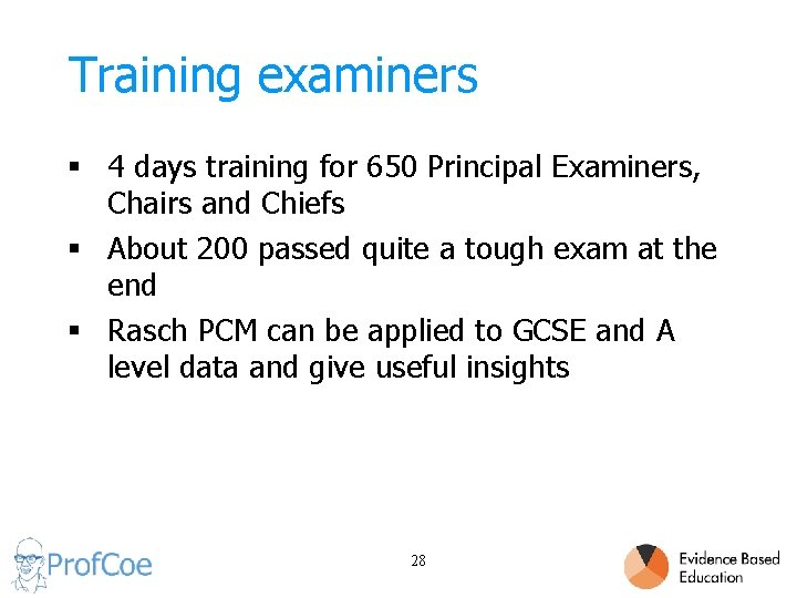 Training examiners § 4 days training for 650 Principal Examiners, Chairs and Chiefs §