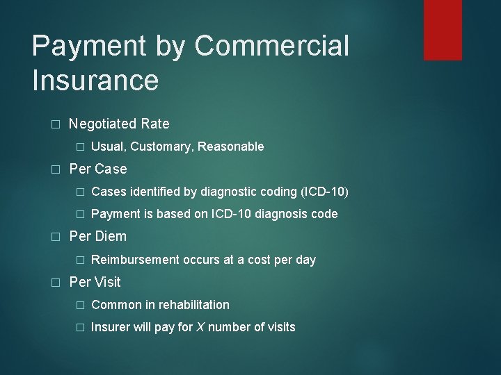Payment by Commercial Insurance � Negotiated Rate � � � Per Case � Cases