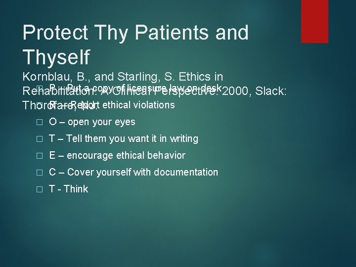 Protect Thy Patients and Thyself Kornblau, B. , and Starling, S. Ethics in �