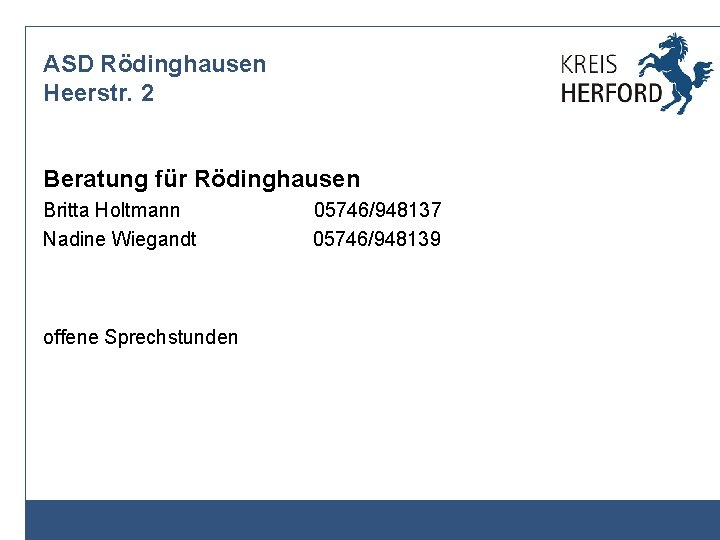 ASD Rödinghausen Heerstr. 2 Beratung für Rödinghausen Britta Holtmann Nadine Wiegandt offene Sprechstunden 05746/948137