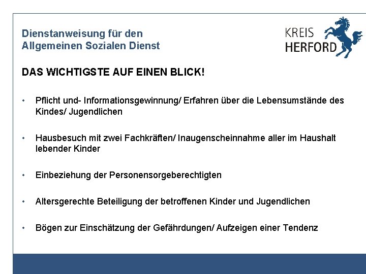 Dienstanweisung für den Allgemeinen Sozialen Dienst DAS WICHTIGSTE AUF EINEN BLICK! • Pflicht und-