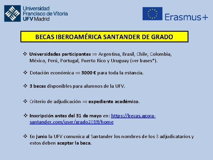 BECAS IBEROAMÉRICA SANTANDER DE GRADO v Universidades participantes Argentina, Brasil, Chile, Colombia, México, Perú,