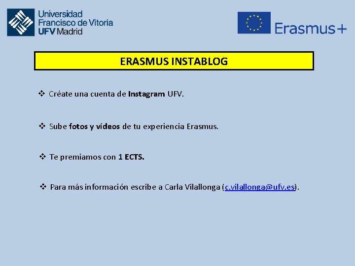 ERASMUS INSTABLOG v Créate una cuenta de Instagram UFV. v Sube fotos y vídeos