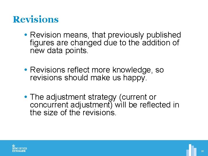 Revisions Revision means, that previously published figures are changed due to the addition of