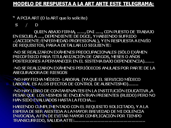 MODELO DE RESPUESTA A LA ART ANTE ESTE TELEGRAMA: “ A PCIA ART (O