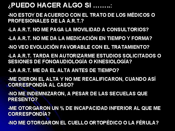 ¿PUEDO HACER ALGO SI ……. . : -NO ESTOY DE ACUERDO CON EL TRATO