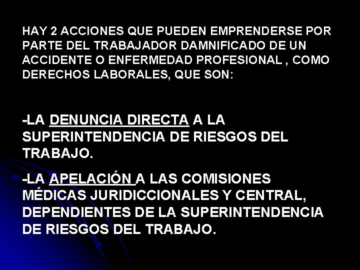 HAY 2 ACCIONES QUE PUEDEN EMPRENDERSE POR PARTE DEL TRABAJADOR DAMNIFICADO DE UN ACCIDENTE