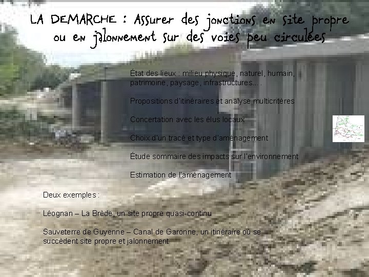 LA DEMARCHE : Assurer des jonctions en site propre ou en jalonnement sur des