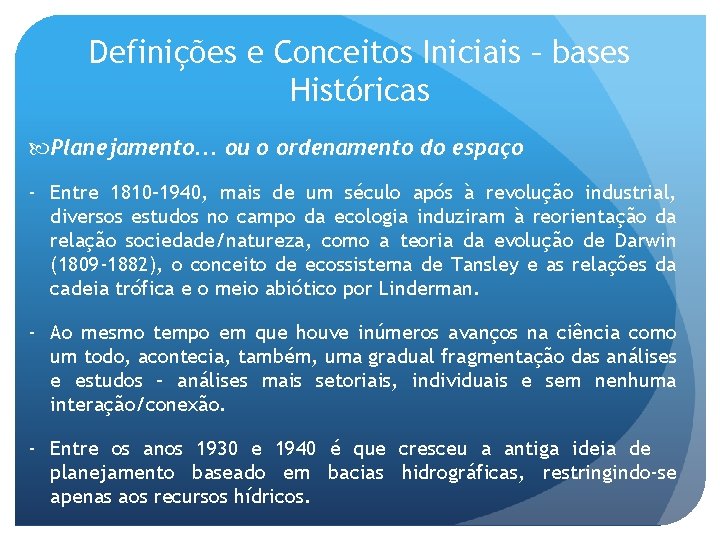 Definições e Conceitos Iniciais – bases Históricas Planejamento. . . ou o ordenamento do