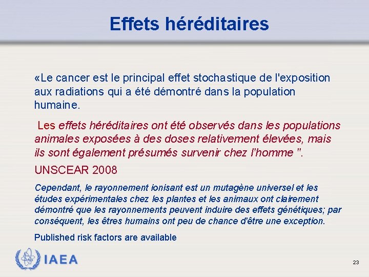 Effets héréditaires «Le cancer est le principal effet stochastique de l'exposition aux radiations qui