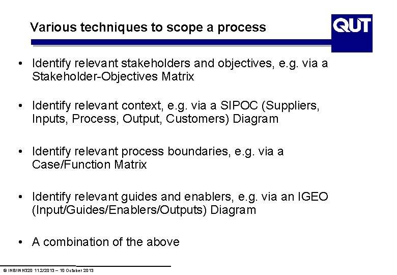 Various techniques to scope a process • Identify relevant stakeholders and objectives, e. g. Various techniques to scope a process • Identify relevant stakeholders and objectives, e. g.