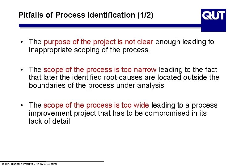 Pitfalls of Process Identification (1/2) • The purpose of the project is not clear Pitfalls of Process Identification (1/2) • The purpose of the project is not clear