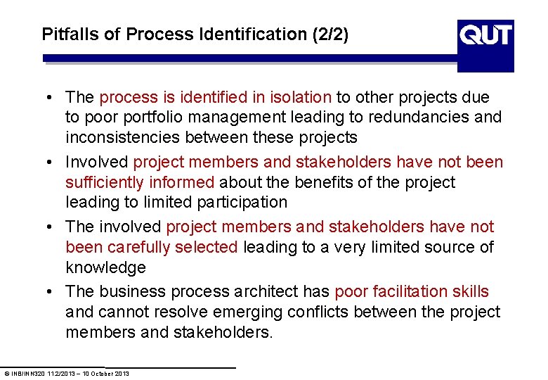 Pitfalls of Process Identification (2/2) • The process is identified in isolation to other Pitfalls of Process Identification (2/2) • The process is identified in isolation to other
