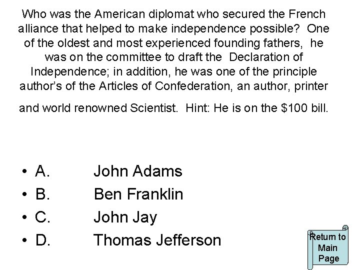 Who was the American diplomat who secured the French alliance that helped to make