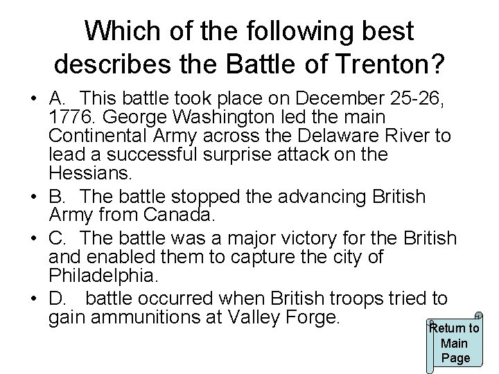 Which of the following best describes the Battle of Trenton? • A. This battle