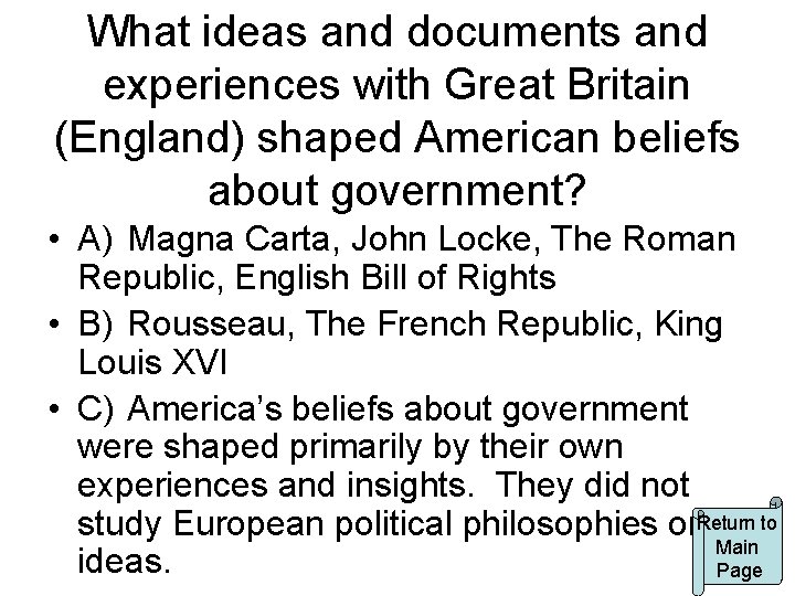 What ideas and documents and experiences with Great Britain (England) shaped American beliefs about