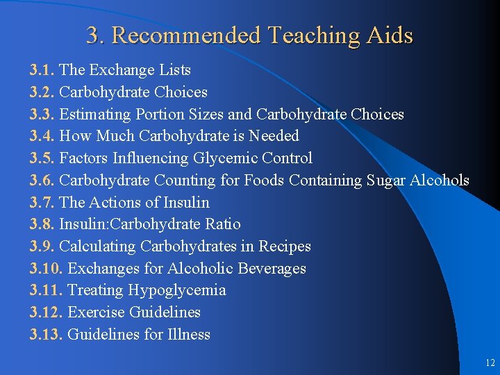 3. Recommended Teaching Aids 3. 1. The Exchange Lists 3. 2. Carbohydrate Choices 3.