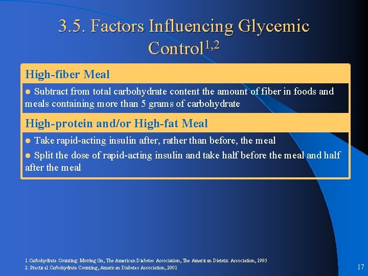 3. 5. Factors Influencing Glycemic Control 1, 2 High-fiber Meal Subtract from total carbohydrate