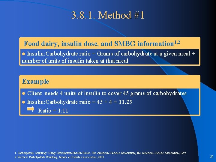3. 8. 1. Method #1 Food dairy, insulin dose, and SMBG information 1, 2
