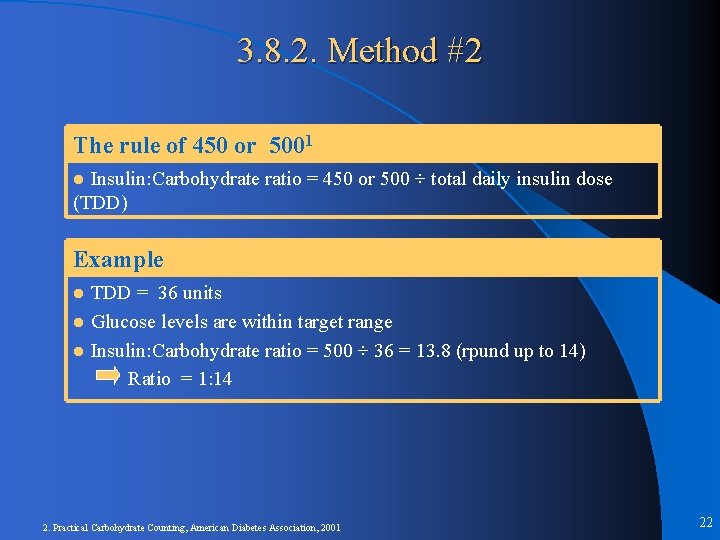 3. 8. 2. Method #2 The rule of 450 or 5001 Insulin: Carbohydrate ratio