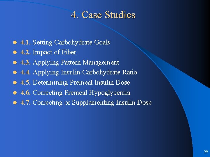 4. Case Studies l l l l 4. 1. Setting Carbohydrate Goals 4. 2.