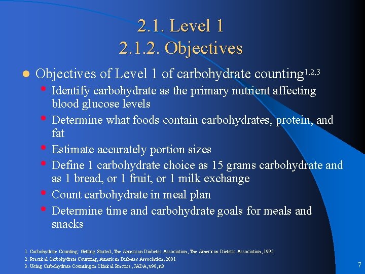 2. 1. Level 1 2. 1. 2. Objectives l Objectives of Level 1 of