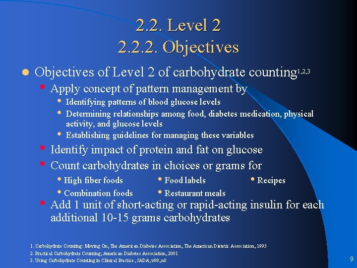 2. 2. Level 2 2. 2. 2. Objectives l Objectives of Level 2 of