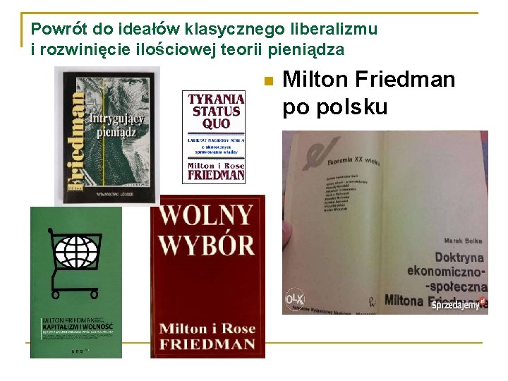 Powrót do ideałów klasycznego liberalizmu i rozwinięcie ilościowej teorii pieniądza Milton Friedman po polsku