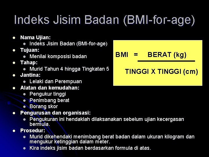 Indeks Jisim Badan (BMI-for-age) l l l l Nama Ujian: l Indeks Jisim Badan