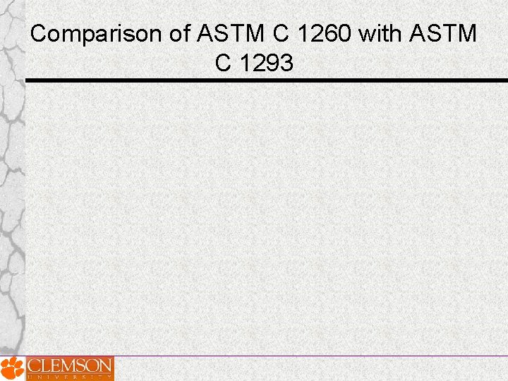 Comparison of ASTM C 1260 with ASTM C 1293 