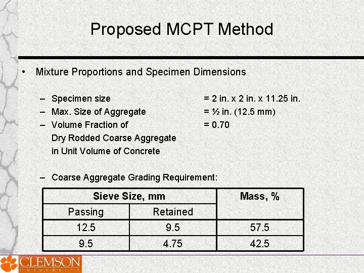 Proposed MCPT Method • Mixture Proportions and Specimen Dimensions – Specimen size – Max.