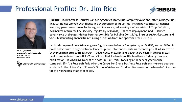 Professional Profile: Dr. Jim Rice is a Director of Security Consulting Services for Sirius