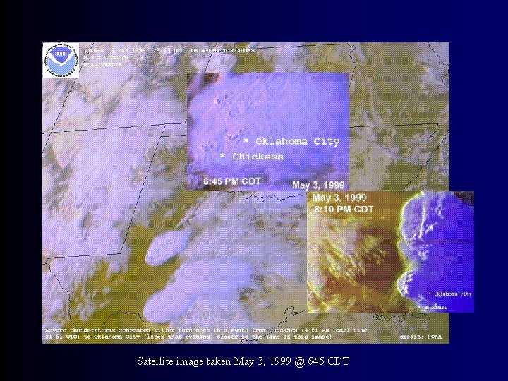 Satellite image taken May 3, 1999 @ 645 CDT 