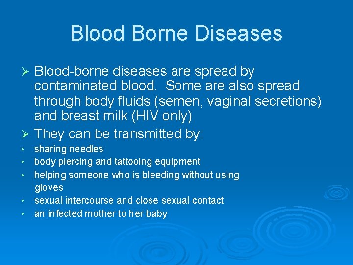 Blood Borne Diseases Blood-borne diseases are spread by contaminated blood. Some are also spread