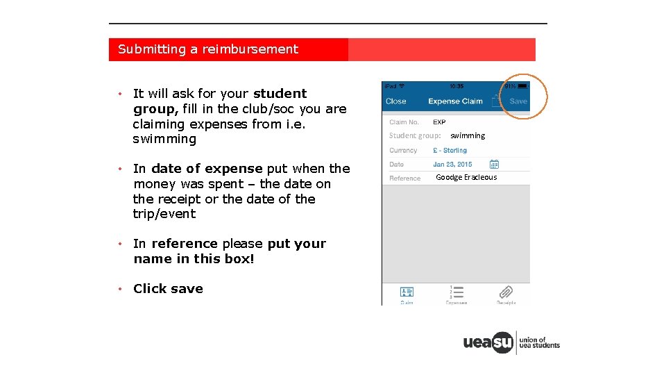 Submitting a reimbursement • It will ask for your student group, fill in the