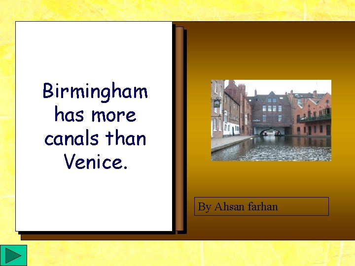 Birmingham has more canals than Venice. By Ahsan farhan 