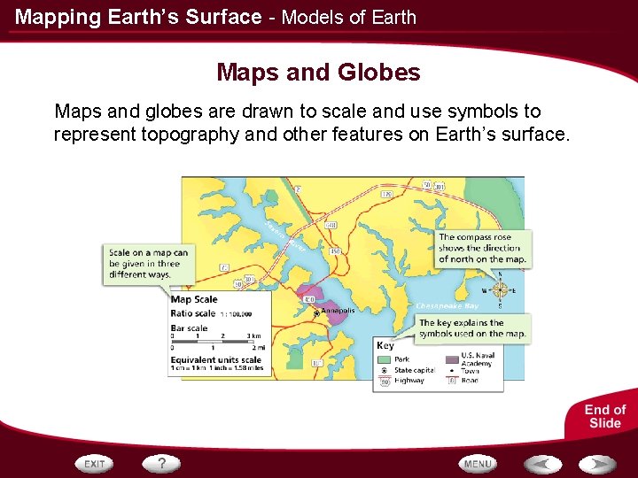 Mapping Earth’s Surface - Models of Earth Maps and Globes Maps and globes are