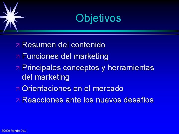 Objetivos ä Resumen del contenido ä Funciones del marketing ä Principales conceptos y herramientas