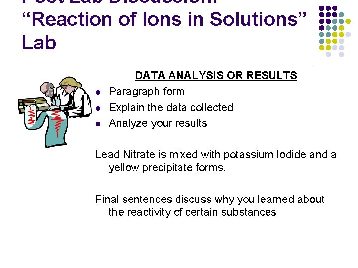 Post Lab Discussion: “Reaction of Ions in Solutions” Lab l l l DATA ANALYSIS