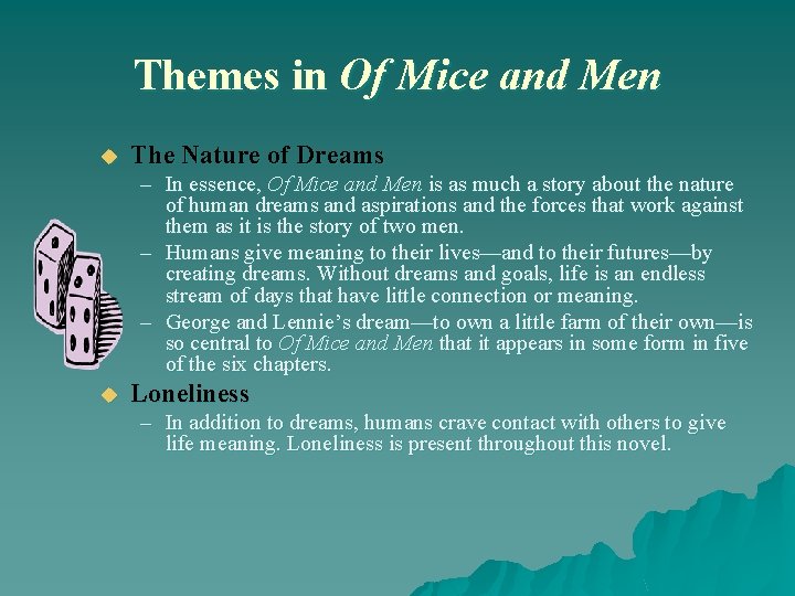 Themes in Of Mice and Men u The Nature of Dreams – In essence,