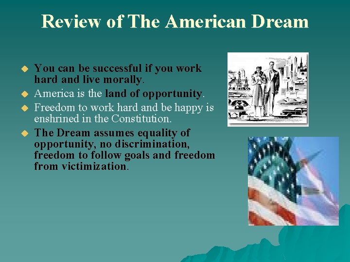 Review of The American Dream u u You can be successful if you work