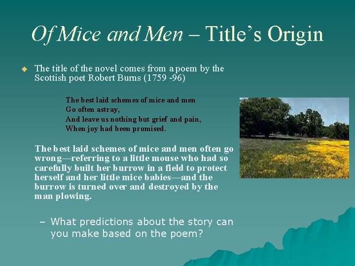 Of Mice and Men – Title’s Origin u The title of the novel comes