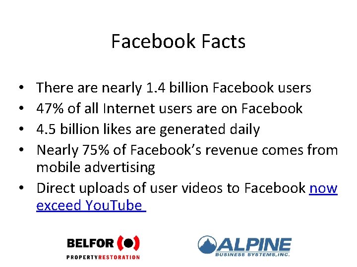 Facebook Facts There are nearly 1. 4 billion Facebook users 47% of all Internet